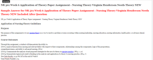 NR 501 Week 6 Application of Theory Paper Assignment - Nursing Theory Virginia Henderson Needs Theory NEW