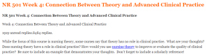 NR 501 Week  Connection Between Theory and Advanced Clinical Practice