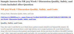 NR 505 Week 7 Discussion Quality, Safety, and Costs