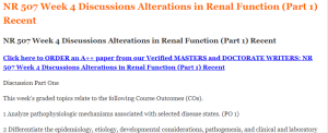NR 507 Week 4 Discussions Alterations in Renal Function (Part 1) Recent