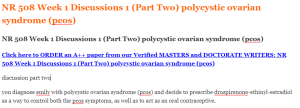 NR 508 Week 1 Discussions 1 (Part Two) polycystic ovarian syndrome (pcos)