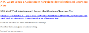 NSG 4028 Week 1 Assignment 3 Project identification of Learners New