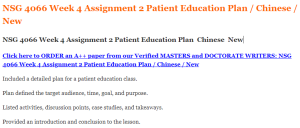 NSG 4066 Week 4 Assignment 2 Patient Education Plan  Chinese  New