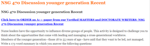 NSG 470 Discussion younger generation Recent