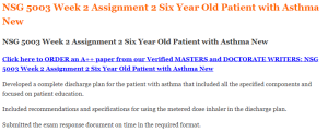 NSG 5003 Week 2 Assignment 2 Six Year Old Patient with Asthma New