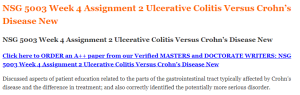 NSG 5003 Week 4 Assignment 2 Ulcerative Colitis Versus Crohn’s Disease New