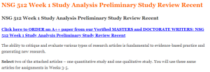 NSG 512 Week 1 Study Analysis Preliminary Study Review Recent