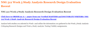 NSG 512 Week 5 Study Analysis Research Design Evaluation Recent