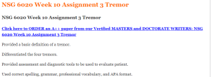 NSG 6020 Week 10 Assignment 3 Tremor