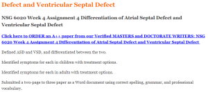 NSG 6020 Week 4 Assignment 4 Differentiation of Atrial Septal Defect and Ventricular Septal Defect