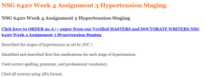 NSG 6420 Week 4 Assignment 3 Hypertension Staging