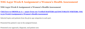 NSG 6430 Week 8 Assignment 2 Women’s Health Assessment