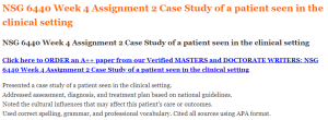 NSG 6440 Week 4 Assignment 2 Case Study of a patient seen in the clinical setting