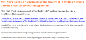 NSG 7015 Week 10 Assignment 2 The Reality of Providing Nursing Care in a Healthcare Rationing System