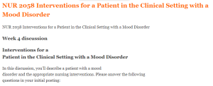 NUR 2058 Interventions for a Patient in the Clinical Setting with a Mood Disorder