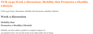 NUR 2349 Week 2 discussion Mobility that Promotes a Healthy Lifestyle