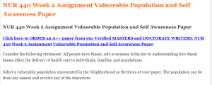 NUR 440 Week 2 Assignment Vulnerable Population and Self Awareness Paper