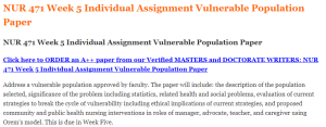 NUR 471 Week 5 Individual Assignment Vulnerable Population Paper