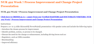 NUR 492 Week 7 Process Improvement and Change Project Presentation
