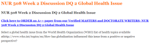NUR 508 Week 2 Discussion DQ 2 Global Health Issue