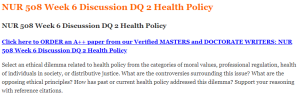NUR 508 Week 6 Discussion DQ 2 Health Policy