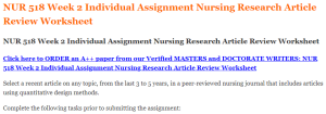 NUR 518 Week 2 Individual Assignment Nursing Research Article Review Worksheet