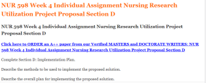 NUR 598 Week 4 Individual Assignment Nursing Research Utilization Project Proposal Section D