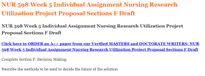 NUR 598 Week 5 Individual Assignment Nursing Research Utilization Project Proposal Sections F Draft