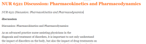 NUR 6521 Discussion Pharmacokinetics and Pharmacodynamics