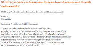 NURS 6512 Week 2 discussion Discussion Diversity and Health Assessments