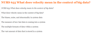 NURS 655 What does velocity mean in the context of big data