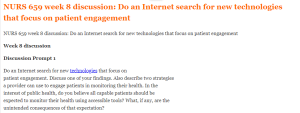 NURS 659 week 8 discussion Do an Internet search for new technologies that focus on patient engagement