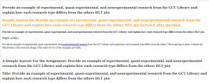 Provide an example of experimental quasi-experimental and nonexperimental research from the GCU Library and explain how each research type differs from the others HLT 362