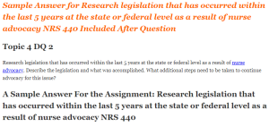 Research legislation that has occurred within the last 5 years at the state or federal level as a result of nurse advocacy NRS 440