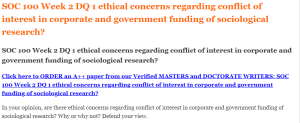 SOC 100 Week 2 DQ 1 ethical concerns regarding conflict of interest in corporate and government funding of sociological research