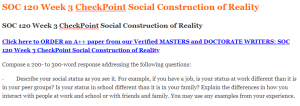 SOC 120 Week 3 CheckPoint Social Construction of Reality