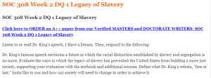 SOC 308 Week 2 DQ 1 Legacy of Slavery