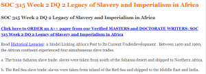 SOC 315 Week 2 DQ 2 Legacy of Slavery and Imperialism in Africa