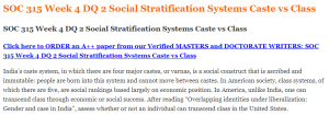 SOC 315 Week 4 DQ 2 Social Stratification Systems Caste vs Class