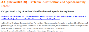 SOC 320 Week 2 DQ 1 Problem Identification and Agenda Setting Recent