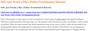 SOC 320 Week 5 DQ 1 Policy Termination Recent