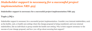 Stakeholder support is necessary for a successful project implementation NRS 493