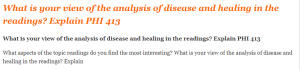 What is your view of the analysis of disease and healing in the readings