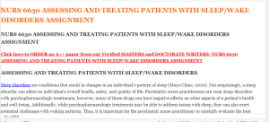 ASSESSING AND TREATING PATIENTS WITH SLEEP WAKE DISORDERS