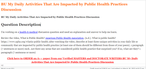 BU My Daily Activities That Are Impacted by Public Health Practices Discussion