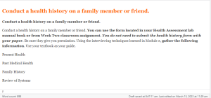 Conduct a health history on a family member or friend.