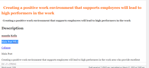   Creating a positive work environment that supports employees will lead to high performers in the work