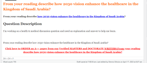 From your reading describe how 2030 vision enhance the healthcare in the Kingdom of Saudi Arabia
