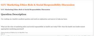GCU Marketing Ethics Role & Social Responsibility Discussion