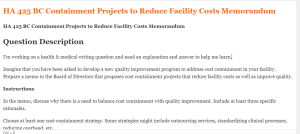 HA 425 BC Containment Projects to Reduce Facility Costs Memorandum